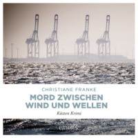 . Mord zwischen Wind und Wellen - Oda Wagner, Christine Cordes, Band 9 (Ungek?rzt)