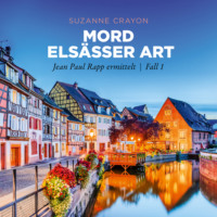 . Mord Els?sser Art - Jean Paul Rapp ermittelt, Fall 1 (Ungek?rzt)