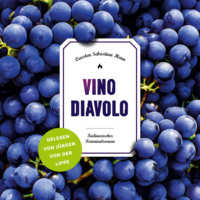 . Vino Diavolo - J?rgen von der Lippe liest - Julius Eichendorff - Kulinarischer Kriminalroman, Band 5 (Ungek?rzt)