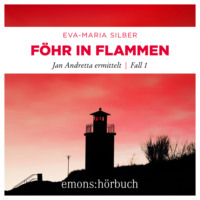 . F?hr in Flammen - Jan Andretta ermittelt, Fall 1 (Ungek?rzt)