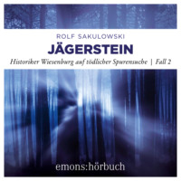 . J?gerstein - Historiker Wiesenburg auf t?dlicher Spurensuche, Fall 2 (Ungek?rzt)