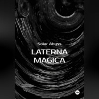 Solar Abyss. Laterna Magica