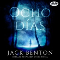 Benton Jack. Ocho Días