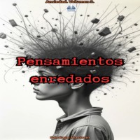 Machain Santiago. Pensamiento Enredados
