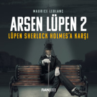 Leblanc Maurice. Arsene Lüpen – Centilmen Hırsız
