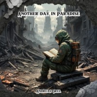 Andreas Orel. Another Day in Paradise