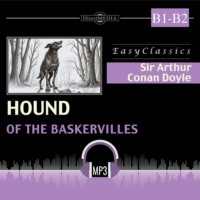 . Собака Баскервилей. Б1–Б2. The Hound of the Baskervilles. B1–B2