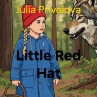 Julia Privalova. Little Red Hat
