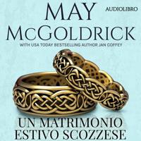 May McGoldrick. Un Matrimonio Estivo Scozzese