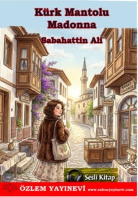 Sabahattin Ali. Kürk Mantolu Madonna