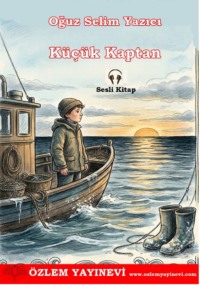 Oğuz Selim Yazıcı. Küçük Kaptan