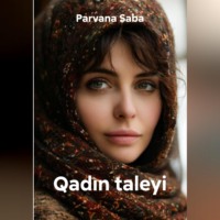 Parvana Saba. Qadın taleyi