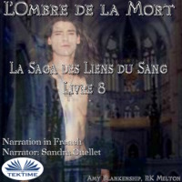 Amy Blankenship. L'Ombre De La Mort (Les Liens Du Sang-Livre 8)