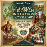 Roberto Amati. History Of European Integration In 2500 Years