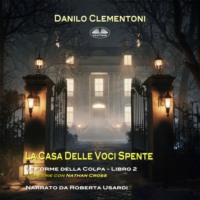Danilo Clementoni. La Casa Delle Voci Spente