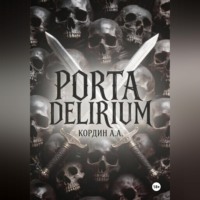 . PORTA DELIRIUM